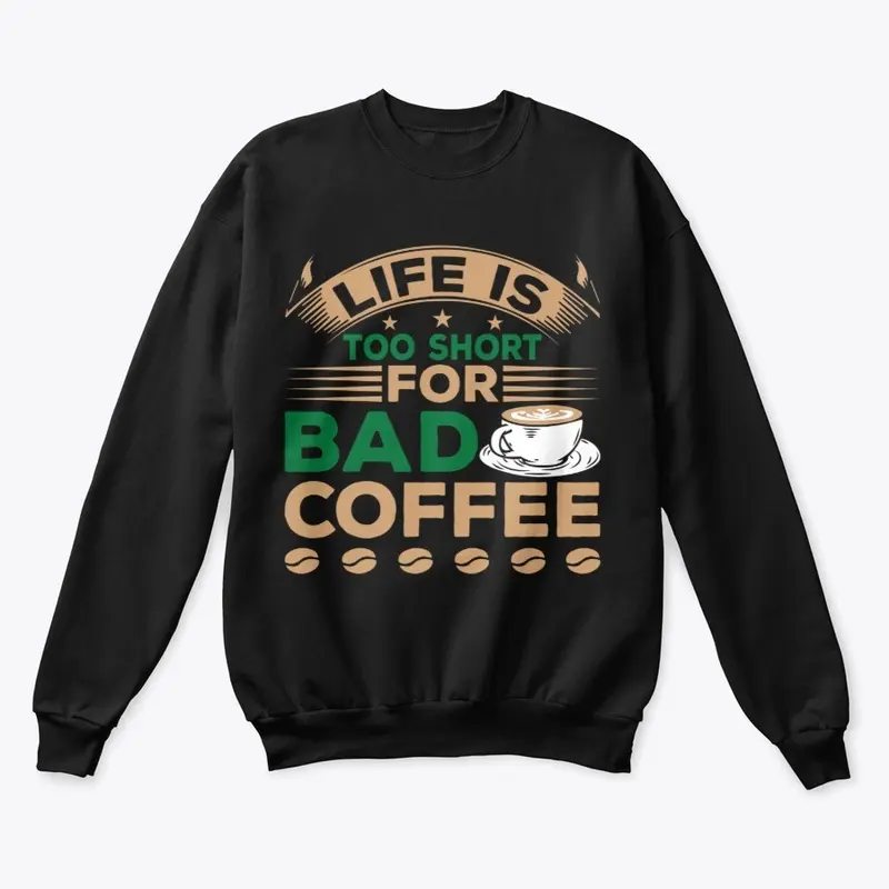 Funny Coffee Saying Sweatshirt