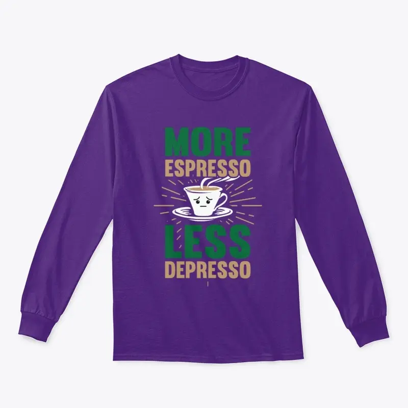 More Espresso Less Depresso