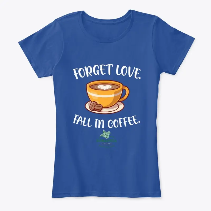 Forget Love Fall in Coffee