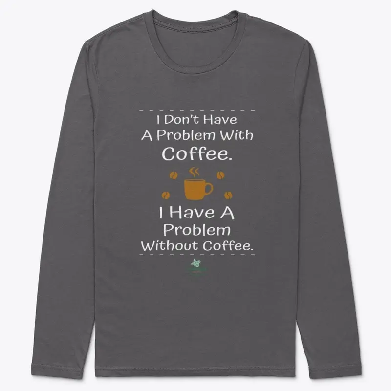 Problem with Coffee